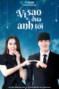 Vì Sao Đưa Anh Tới | Likit Rak Kam Duang Dao (2019)