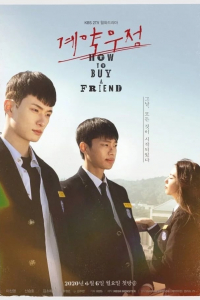 Hợp Đồng Tình Bạn | How To Buy A Friend (2020)