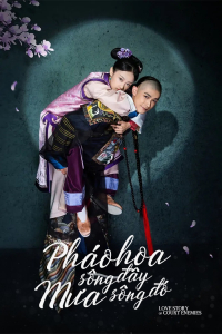 Pháo Hoa Sông Đây Mưa Sông Đó | Love Story Of Court Enemies (2020)