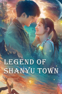 Huyền Thoại Sơn Vũ | Legend Of Shanyu Town (2021)