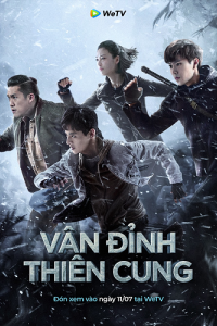 Đạo Mộ Bút Ký: Vân Đỉnh Thiên Cung | The Lost Tomb 4 (2021)