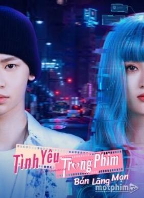 Tình Yêu Trong Phim: Bản Lãng Mạn  | The Romance: The Series (2021)