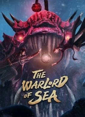 Đạp Gió Rẽ Sóng |  The Warlord of The Sea (2021)